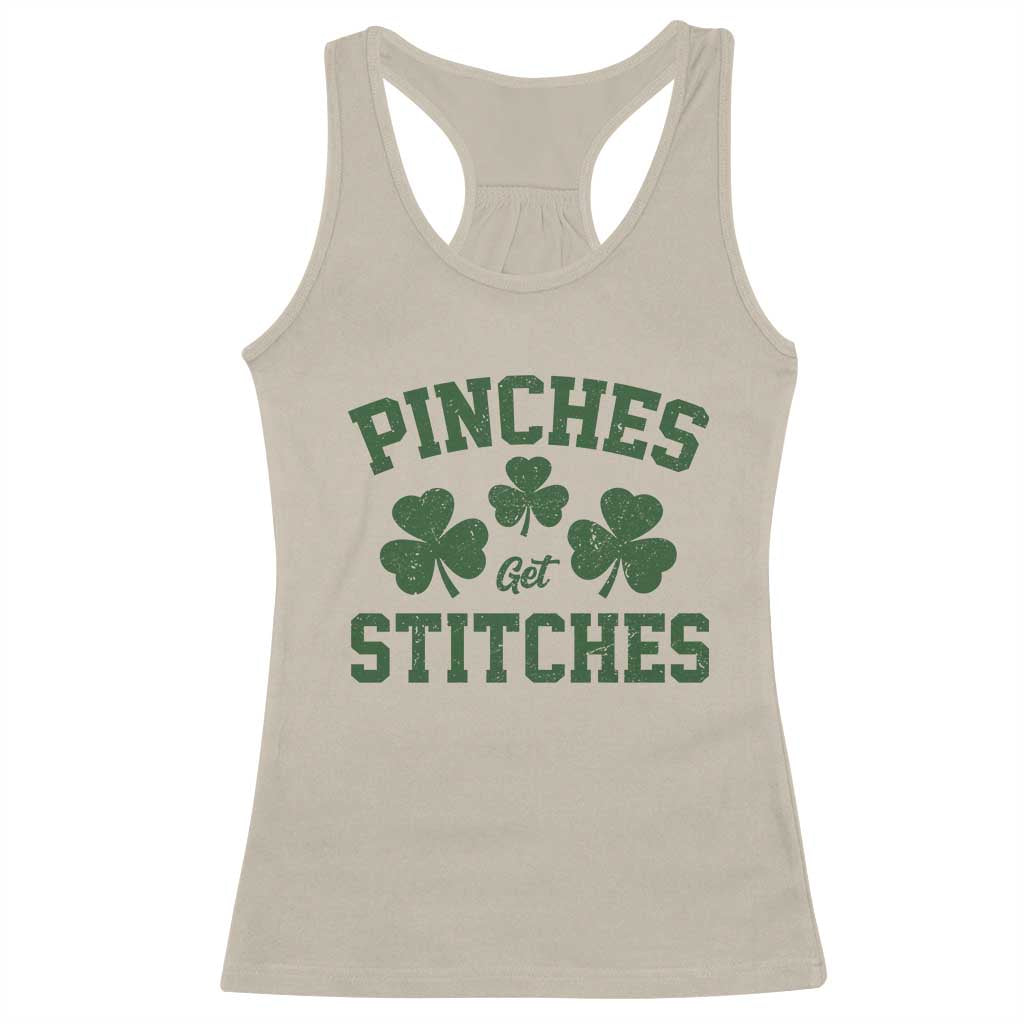 Funny St Patrick's Day Pinches Get Stiches Racerback Tank Top Shamrock