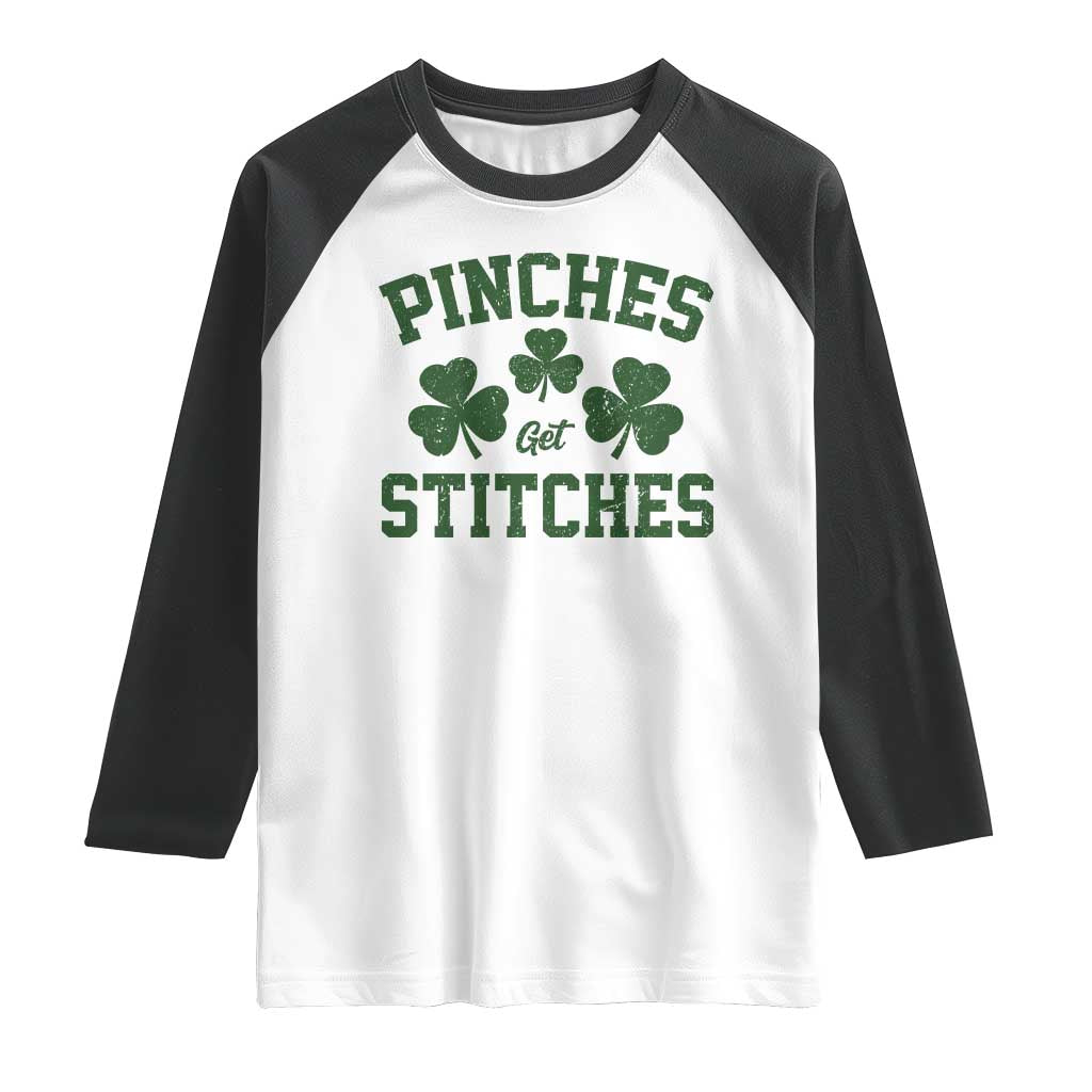 Funny St Patrick's Day Pinches Get Stiches Raglan Shirt Shamrock