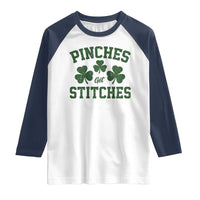 Funny St Patrick's Day Pinches Get Stiches Raglan Shirt Shamrock