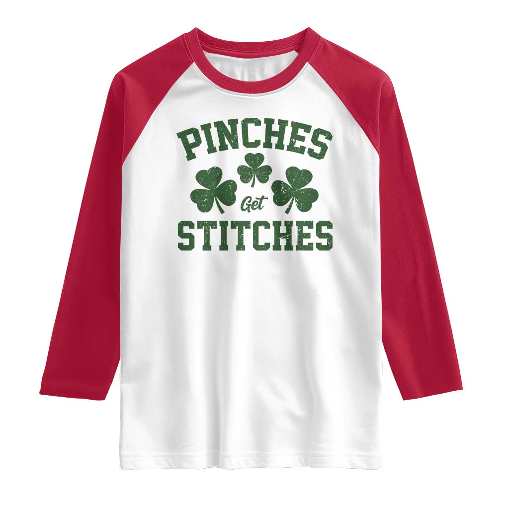 Funny St Patrick's Day Pinches Get Stiches Raglan Shirt Shamrock