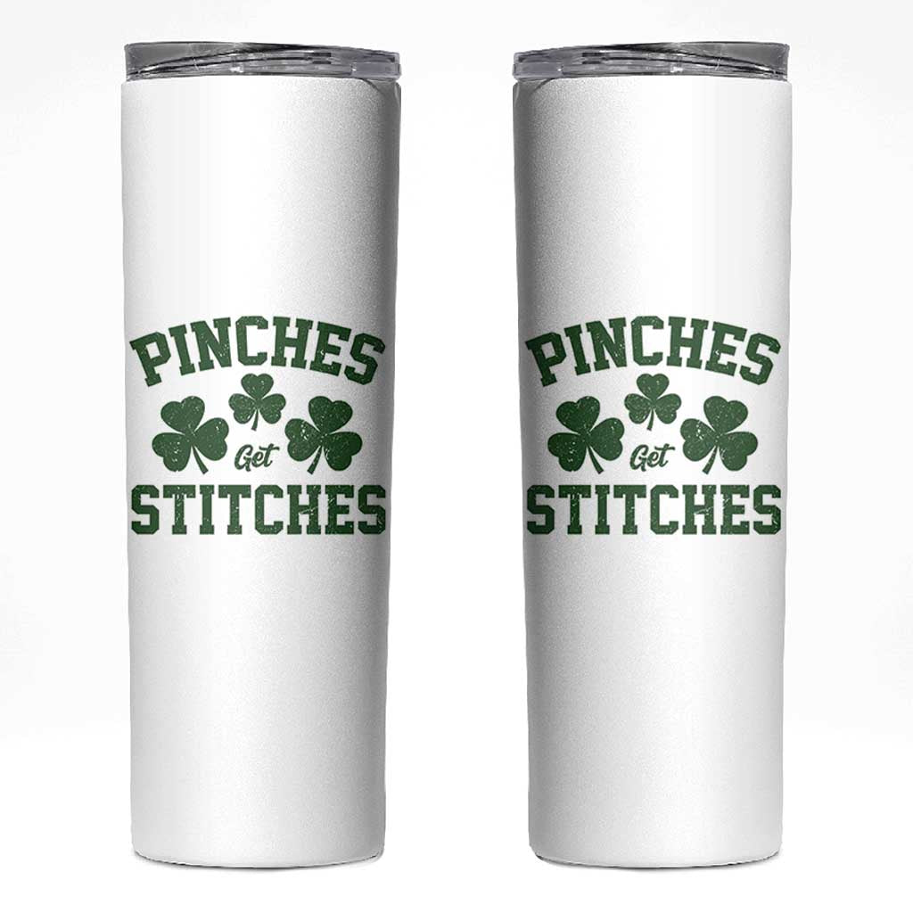 Funny St Patrick's Day Pinches Get Stiches Skinny Tumbler Shamrock