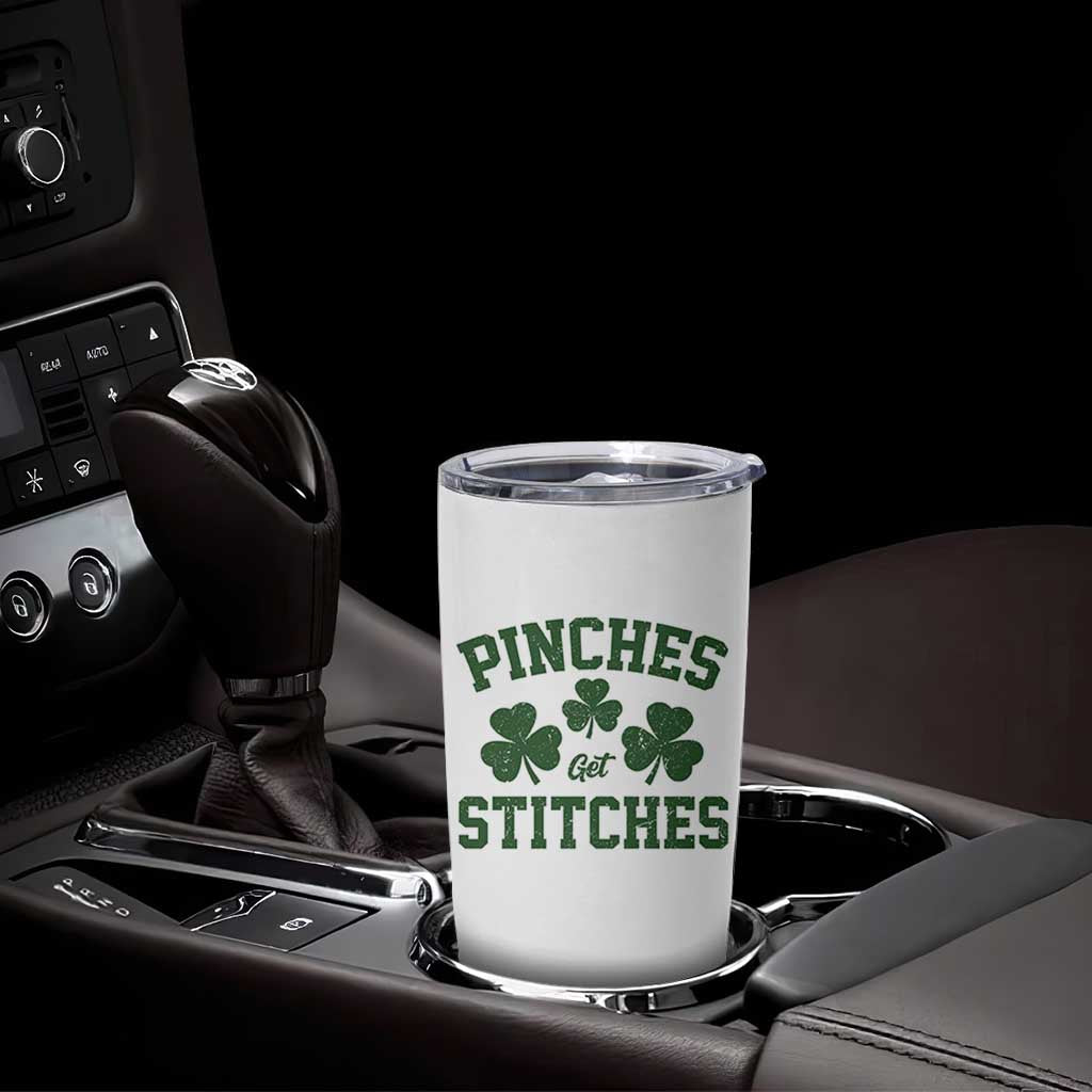 Funny St Patrick's Day Pinches Get Stiches Tumbler Cup Shamrock