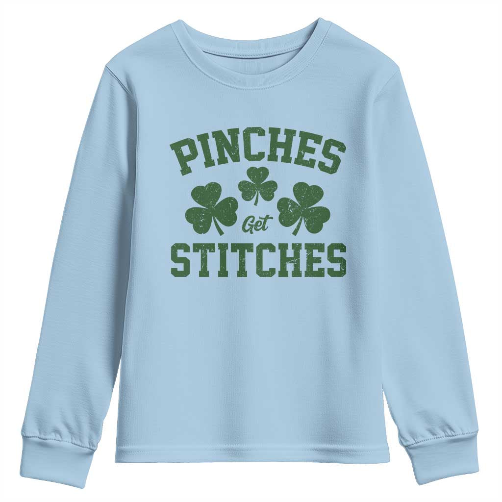 Funny St Patrick's Day Pinches Get Stiches Youth Sweatshirt Shamrock
