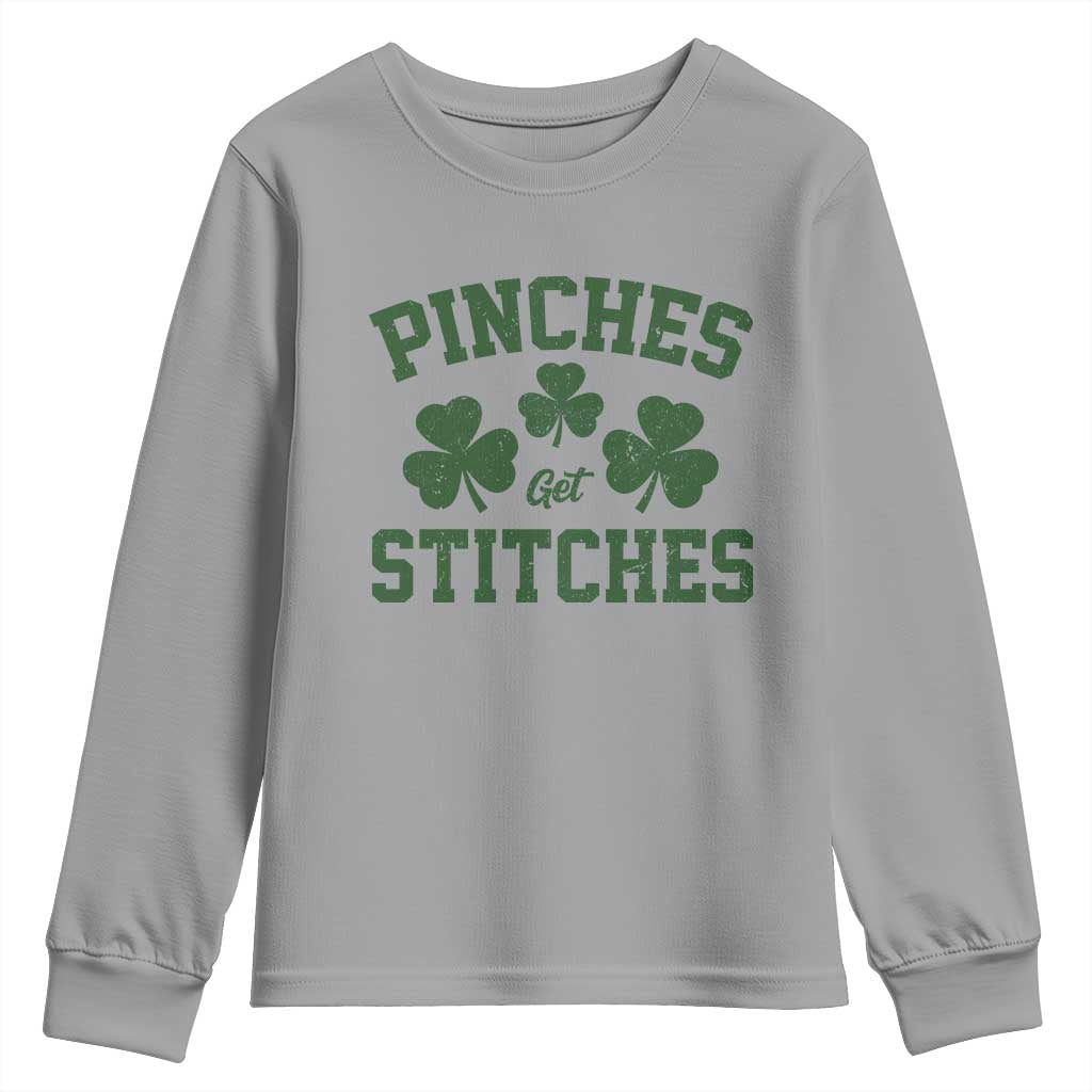 Funny St Patrick's Day Pinches Get Stiches Youth Sweatshirt Shamrock