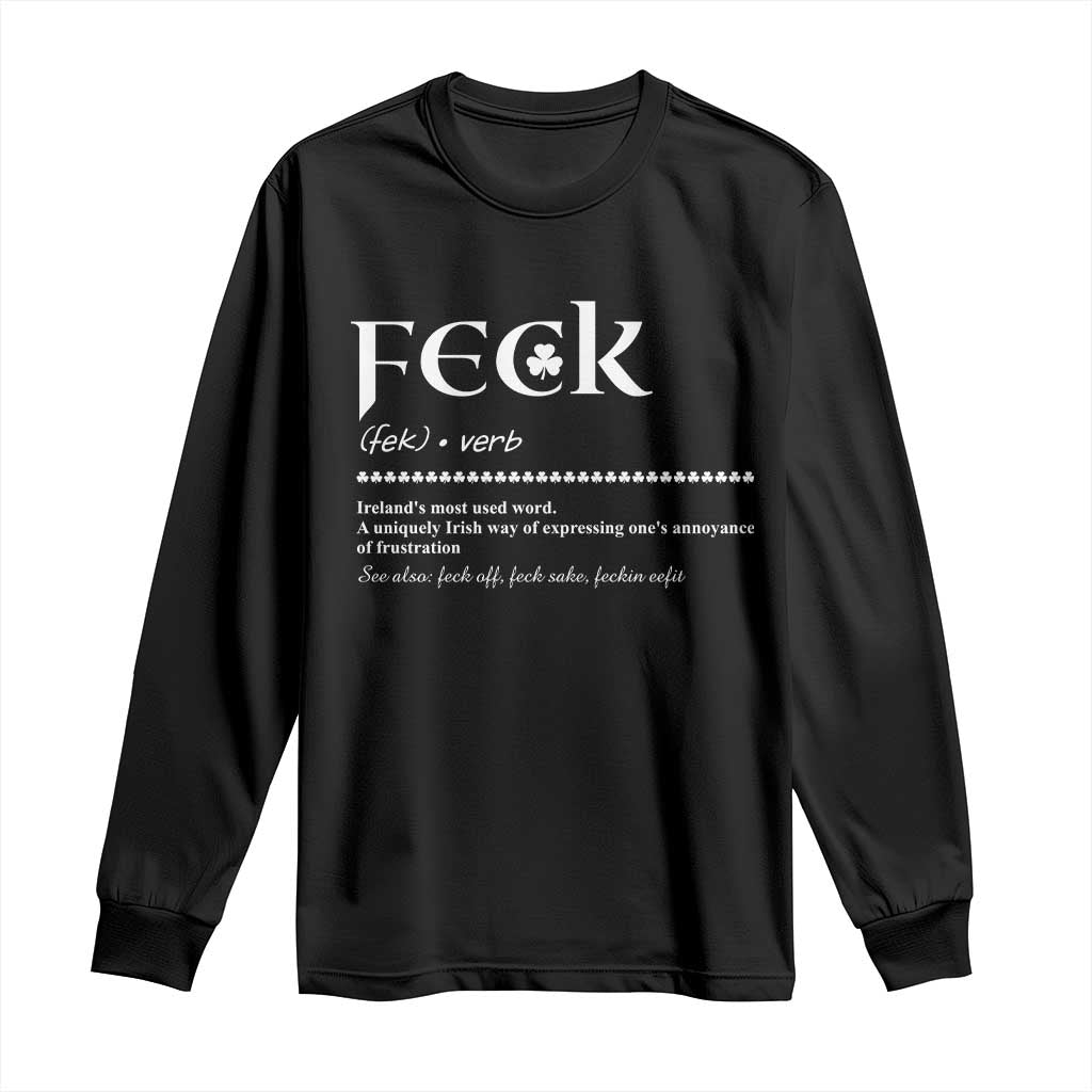 Funny Irish Pride Long Sleeve Shirt Feck Definition Shamrocks St Patrick's Day