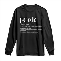 Funny Irish Pride Long Sleeve Shirt Feck Definition Shamrocks St Patrick's Day