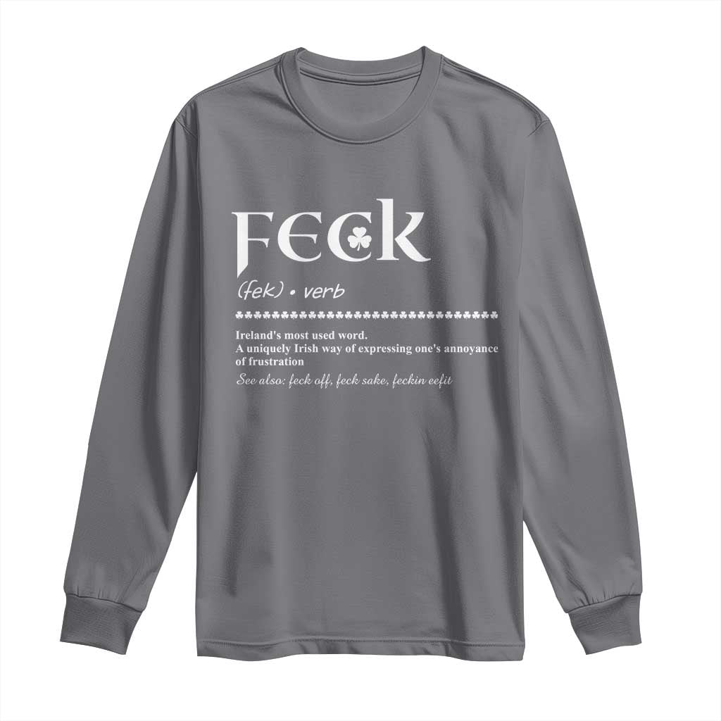 Funny Irish Pride Long Sleeve Shirt Feck Definition Shamrocks St Patrick's Day