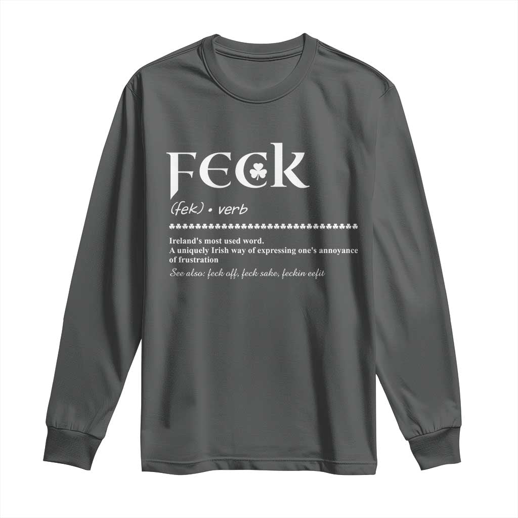 Funny Irish Pride Long Sleeve Shirt Feck Definition Shamrocks St Patrick's Day