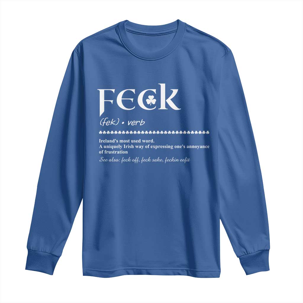 Funny Irish Pride Long Sleeve Shirt Feck Definition Shamrocks St Patrick's Day