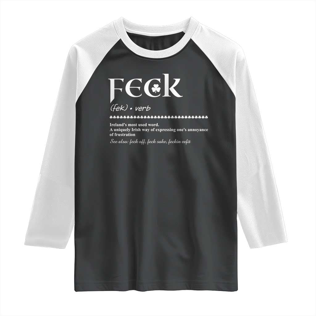 Funny Irish Pride Raglan Shirt Feck Definition Shamrocks St Patrick's Day