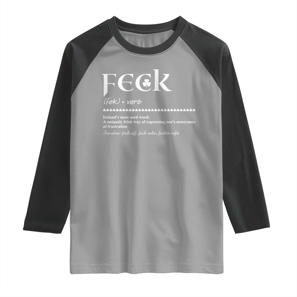 Funny Irish Pride Raglan Shirt Feck Definition Shamrocks St Patrick's Day