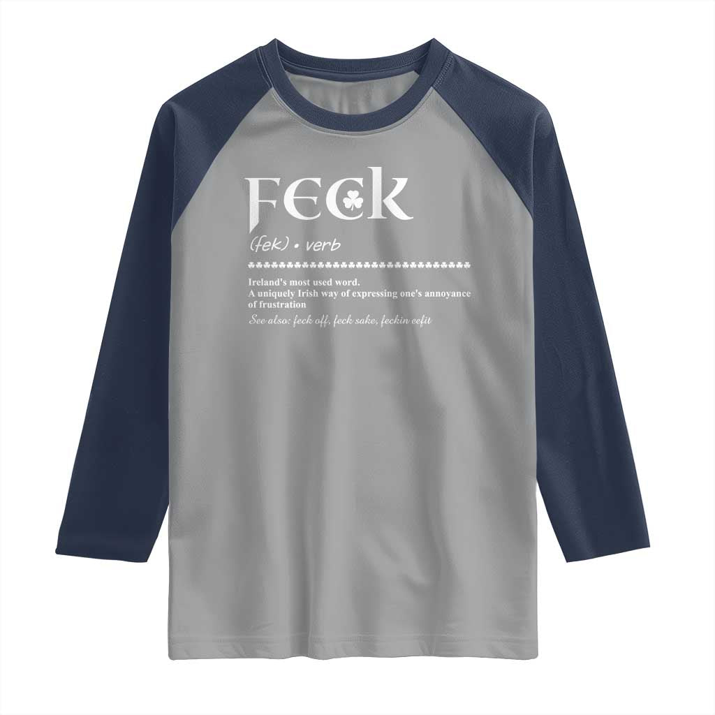 Funny Irish Pride Raglan Shirt Feck Definition Shamrocks St Patrick's Day