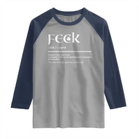 Funny Irish Pride Raglan Shirt Feck Definition Shamrocks St Patrick's Day