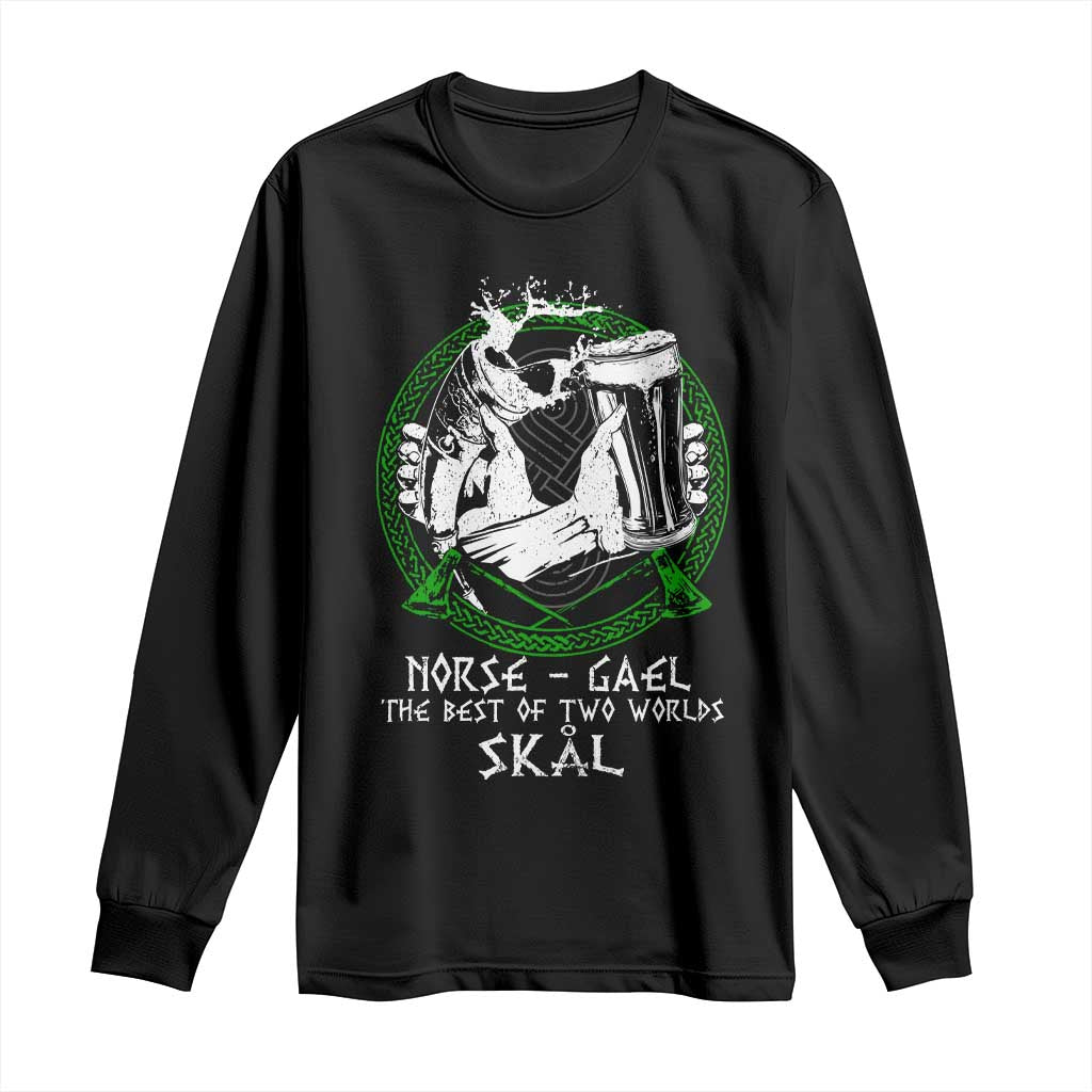Funny Norse Gael The Best Of Two Worlds Skal Long Sleeve Shirt Irish Viking Beer