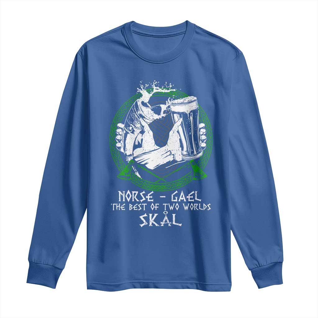 Funny Norse Gael The Best Of Two Worlds Skal Long Sleeve Shirt Irish Viking Beer