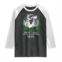 Funny Norse Gael The Best Of Two Worlds Skal Raglan Shirt Irish Viking Beer