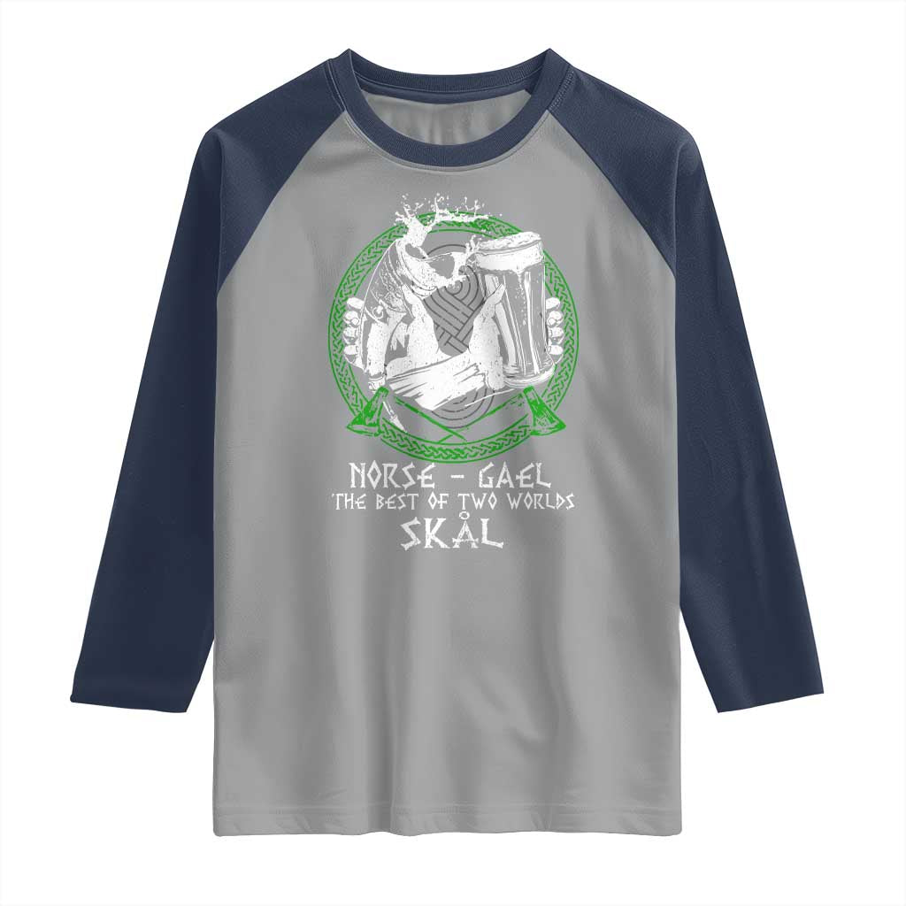Funny Norse Gael The Best Of Two Worlds Skal Raglan Shirt Irish Viking Beer
