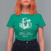 Funny Norse Gael The Best Of Two Worlds Skal T Shirt For Women Irish Viking Beer