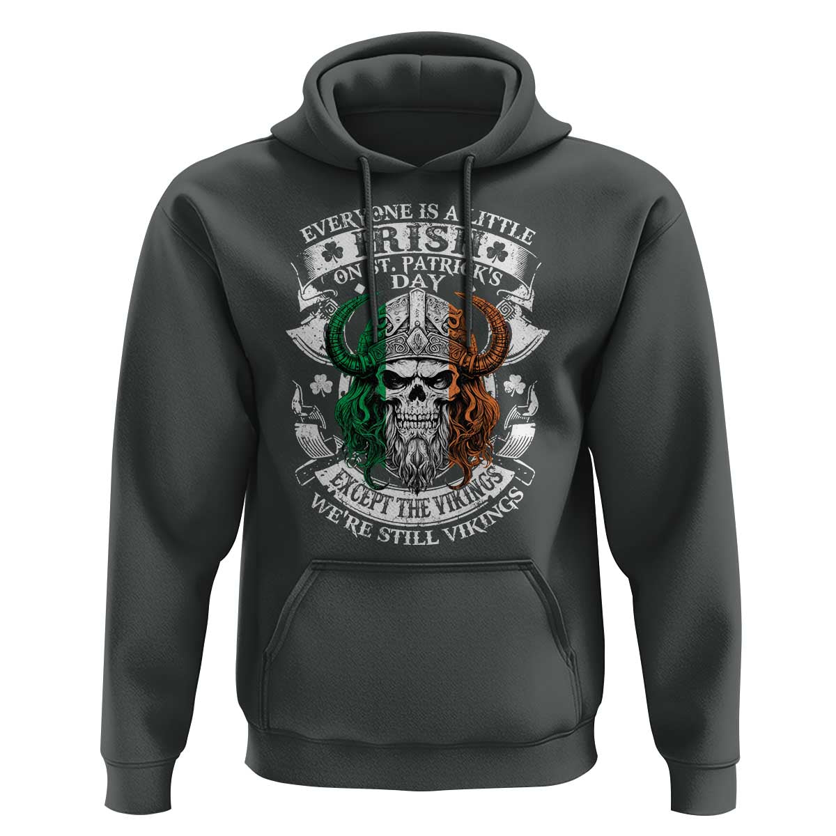 Funny Irish Viking Hoodie Everyone Is A Little Irish On St Patrick's Day