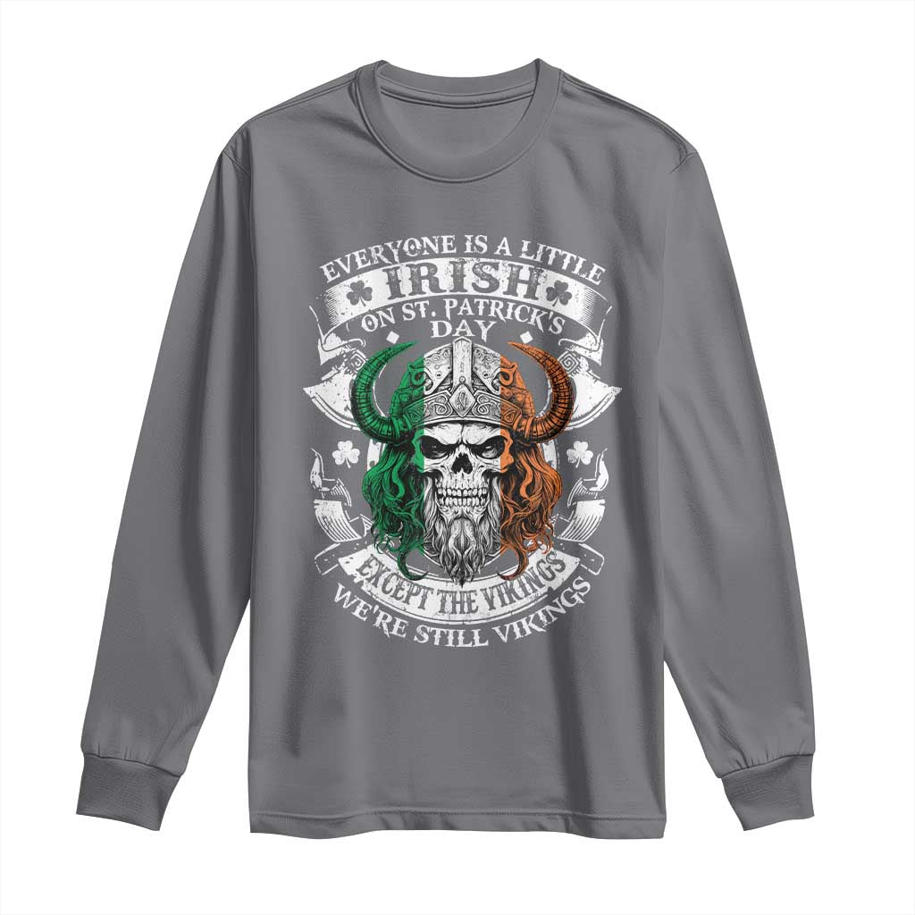 Funny Irish Viking Long Sleeve Shirt Everyone Is A Little Irish On St Patrick's Day