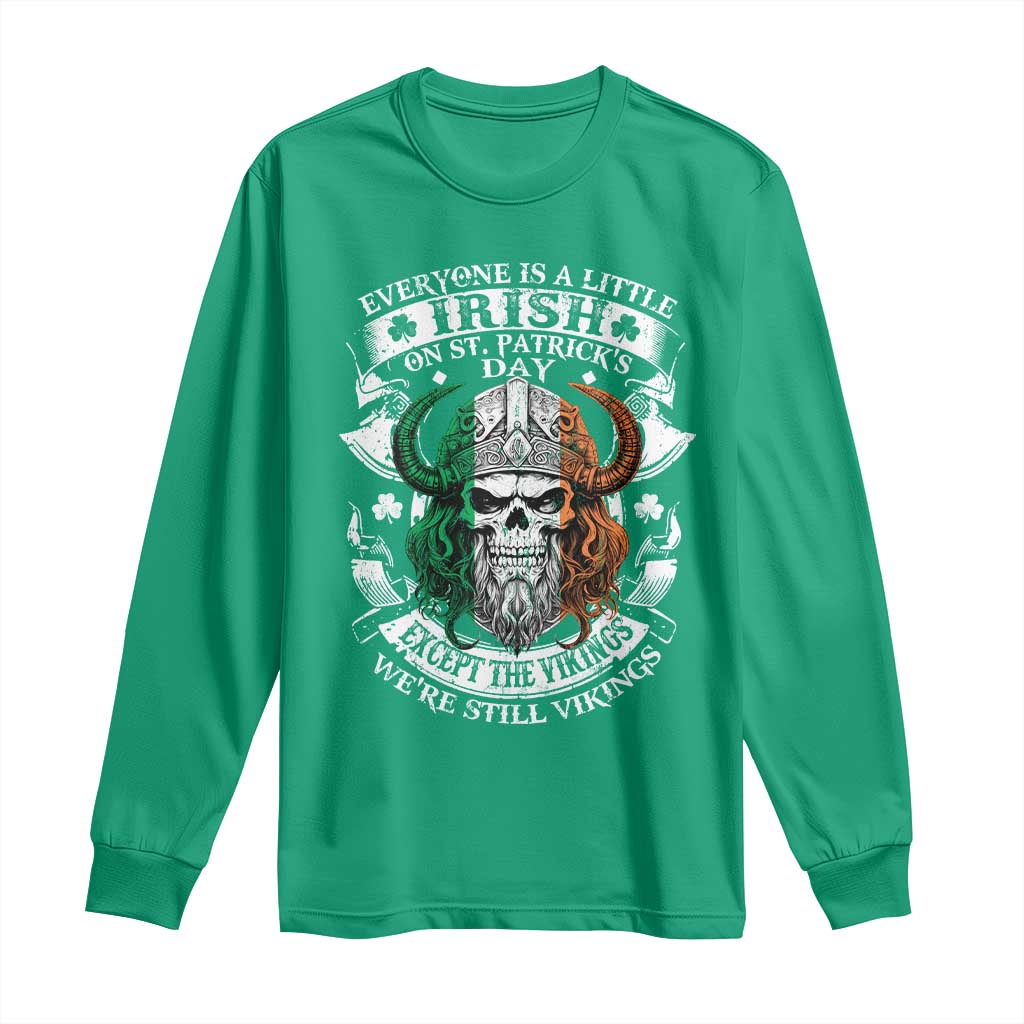 Funny Irish Viking Long Sleeve Shirt Everyone Is A Little Irish On St Patrick's Day