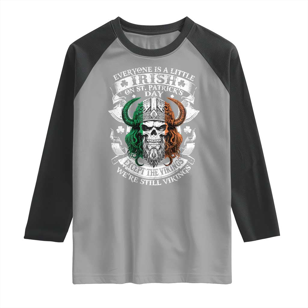 Funny Irish Viking Raglan Shirt Everyone Is A Little Irish On St Patrick's Day