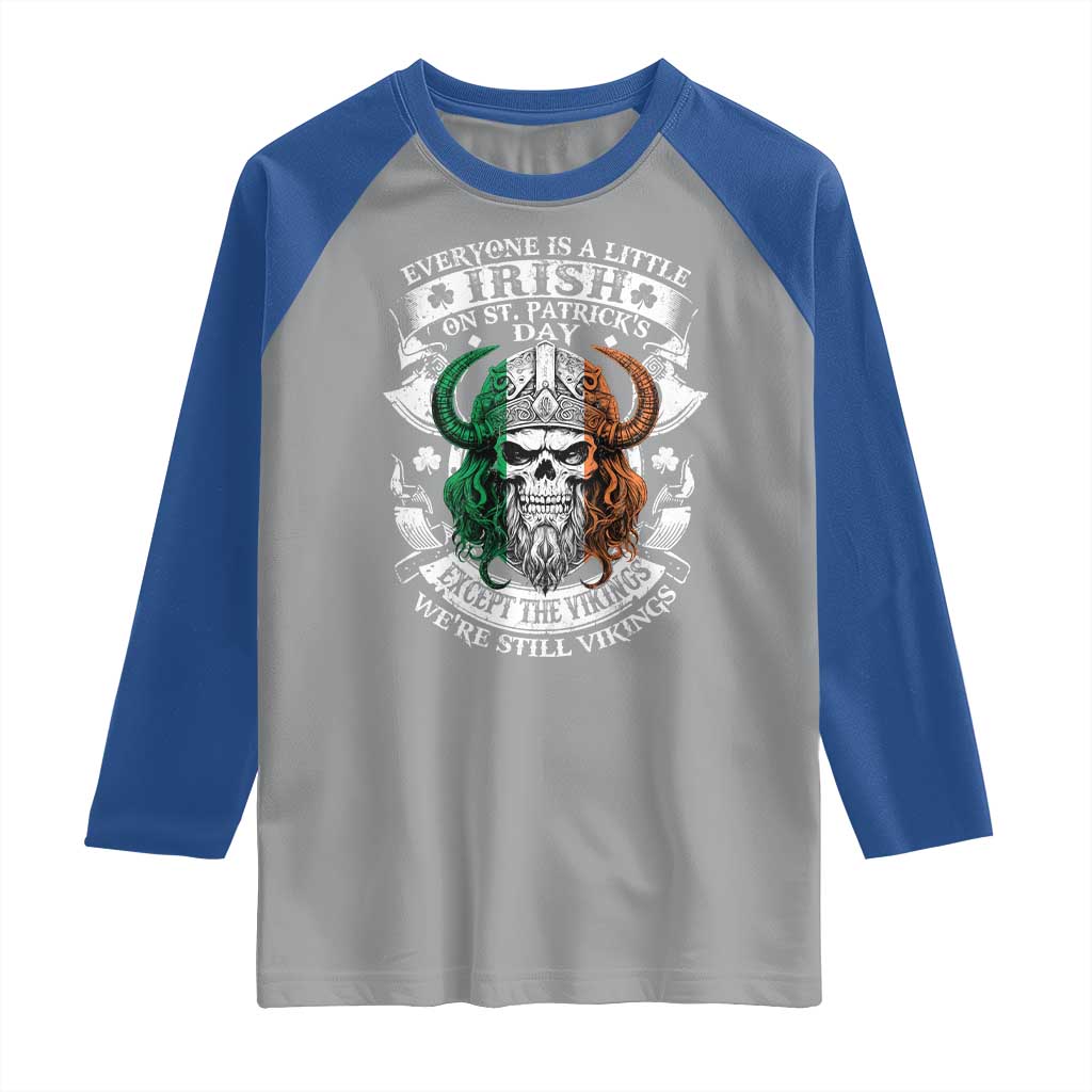 Funny Irish Viking Raglan Shirt Everyone Is A Little Irish On St Patrick's Day