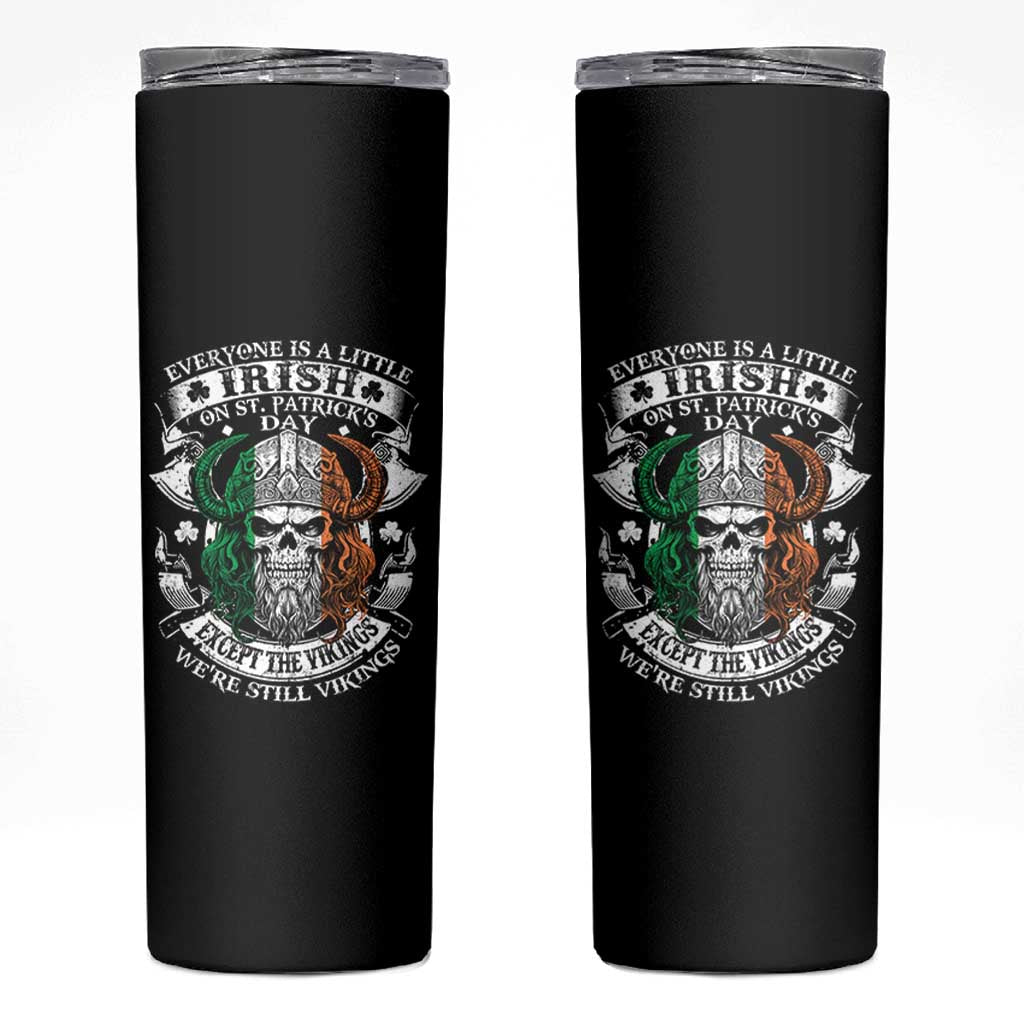Funny Irish Viking Skinny Tumbler Everyone Is A Little Irish On St Patrick's Day