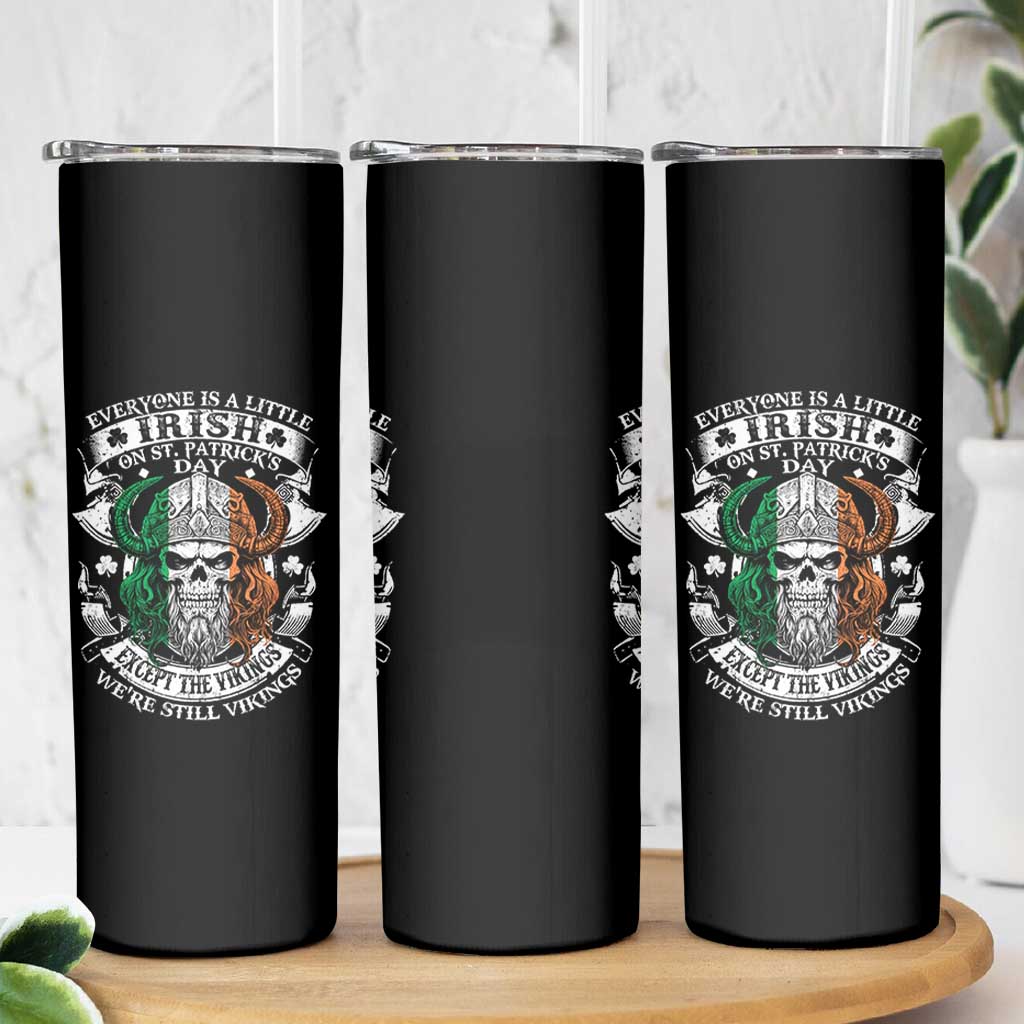 Funny Irish Viking Skinny Tumbler Everyone Is A Little Irish On St Patrick's Day