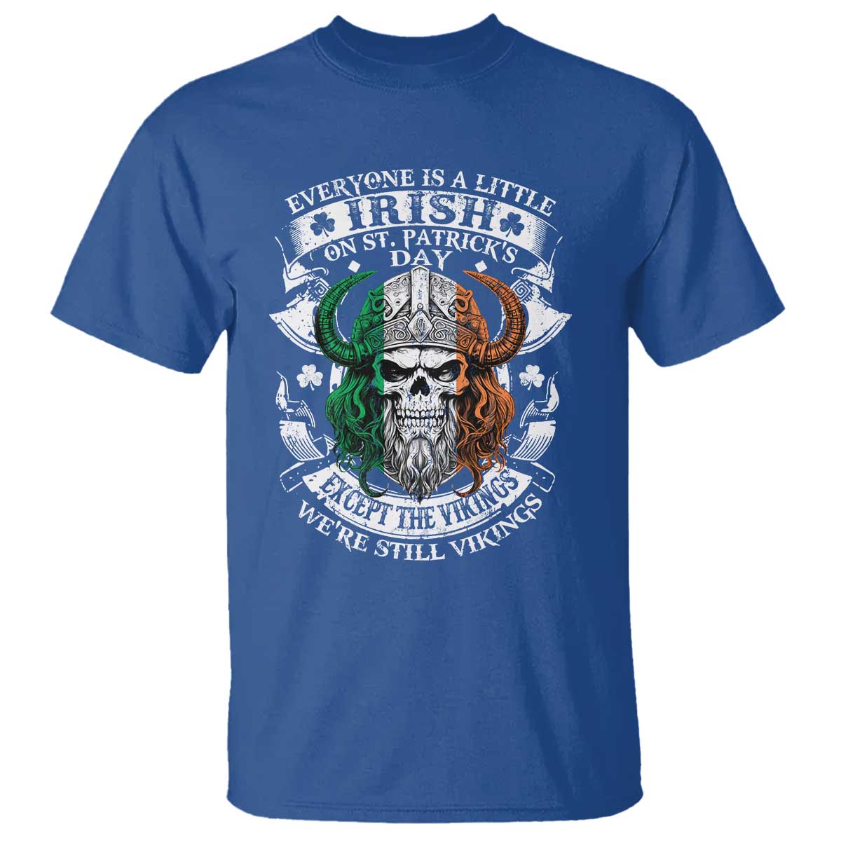Funny Irish Viking T Shirt Everyone Is A Little Irish On St Patrick's Day