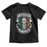 Funny Irish Viking Toddler T Shirt Everyone Is A Little Irish On St Patrick's Day
