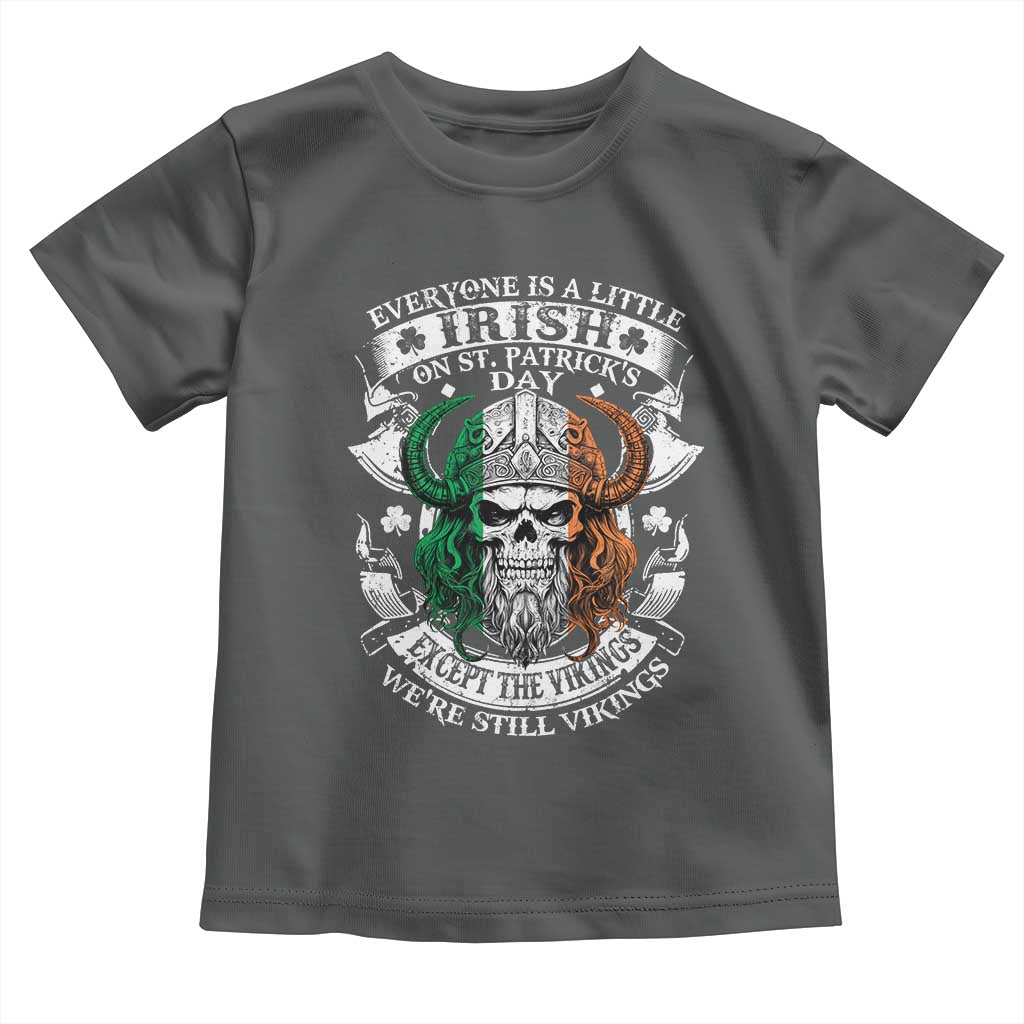 Funny Irish Viking Toddler T Shirt Everyone Is A Little Irish On St Patrick's Day