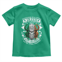 Funny Irish Viking Toddler T Shirt Everyone Is A Little Irish On St Patrick's Day