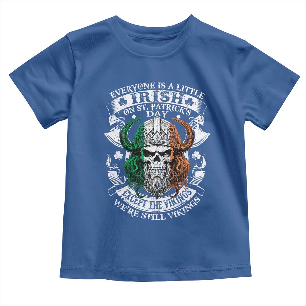 Funny Irish Viking Toddler T Shirt Everyone Is A Little Irish On St Patrick's Day