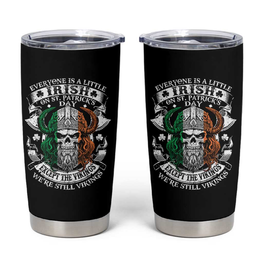 Funny Irish Viking Tumbler Cup Everyone Is A Little Irish On St Patrick's Day