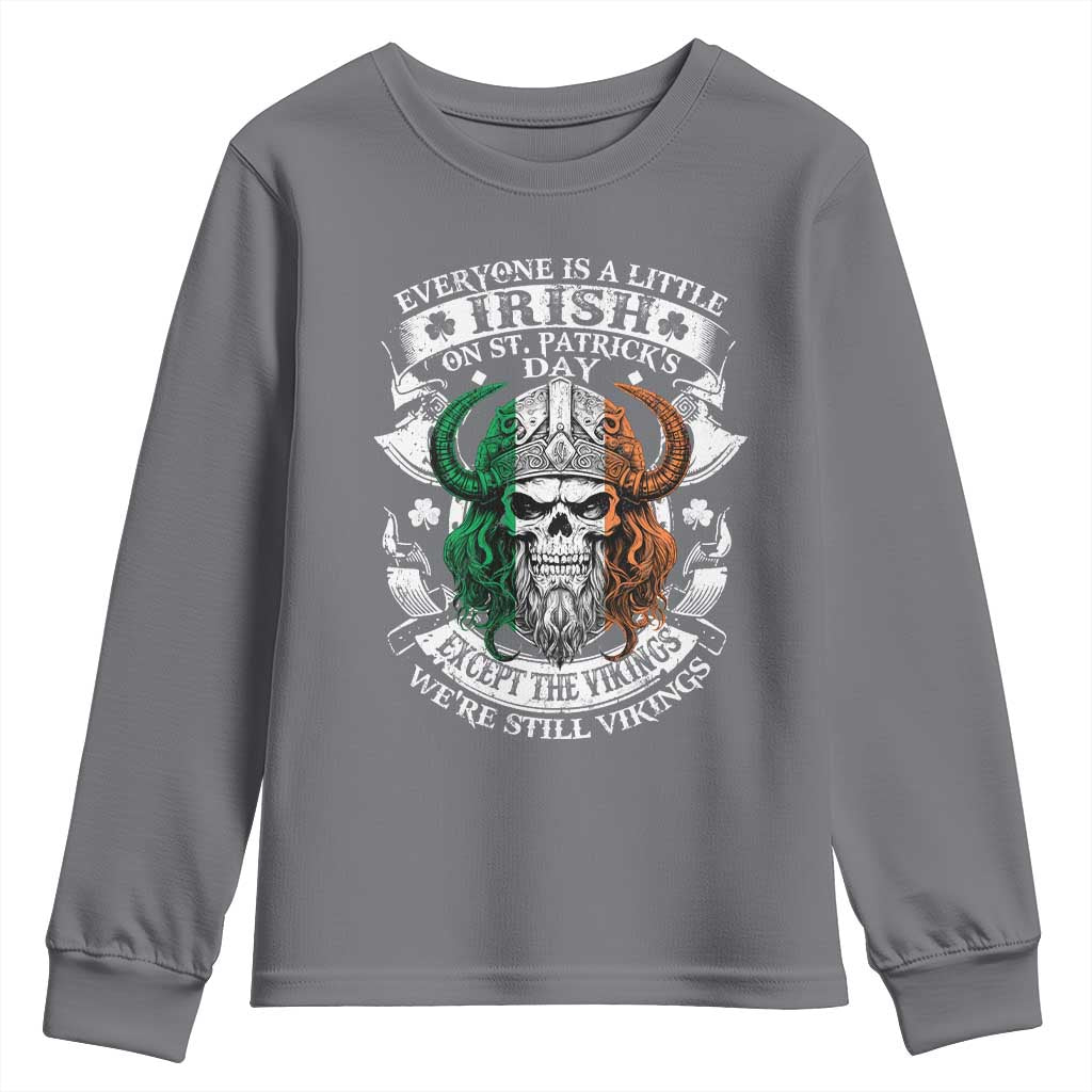 Funny Irish Viking Youth Sweatshirt Everyone Is A Little Irish On St Patrick's Day