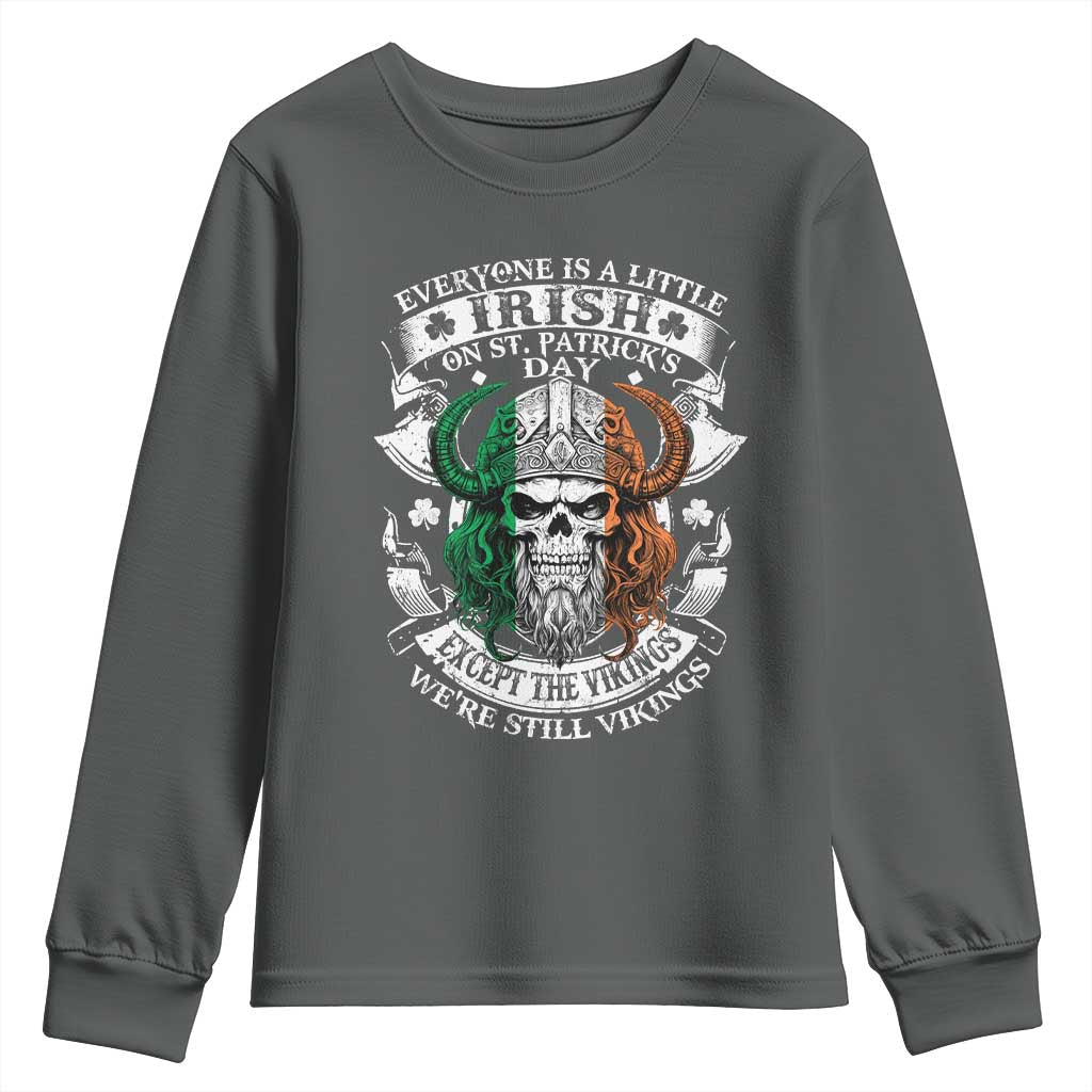 Funny Irish Viking Youth Sweatshirt Everyone Is A Little Irish On St Patrick's Day