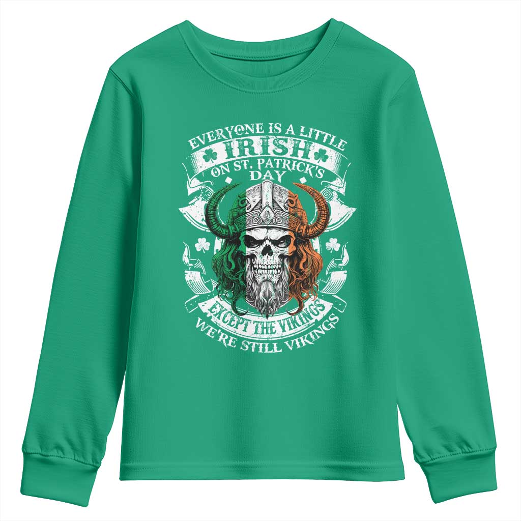 Funny Irish Viking Youth Sweatshirt Everyone Is A Little Irish On St Patrick's Day