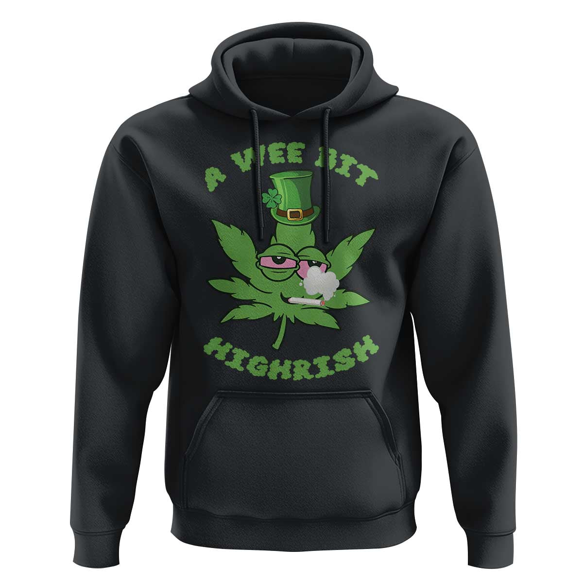 Funny St Patrick's Day Cannabis Weed Hoodie A Wee Bit Highrish Shamrock