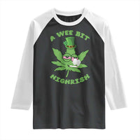 Funny St Patrick's Day Cannabis Weed Raglan Shirt A Wee Bit Highrish Shamrock