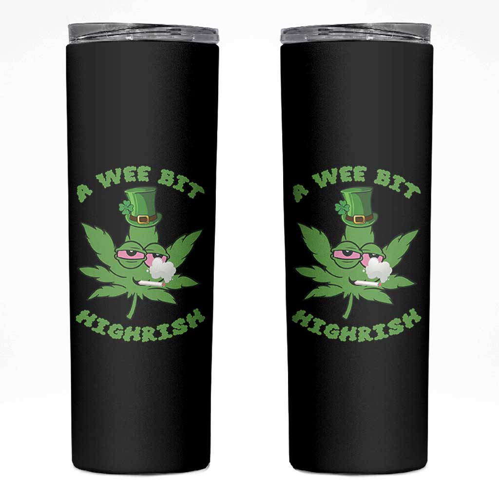 Funny St Patrick's Day Cannabis Weed Skinny Tumbler A Wee Bit Highrish Shamrock