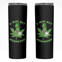 Funny St Patrick's Day Cannabis Weed Skinny Tumbler A Wee Bit Highrish Shamrock