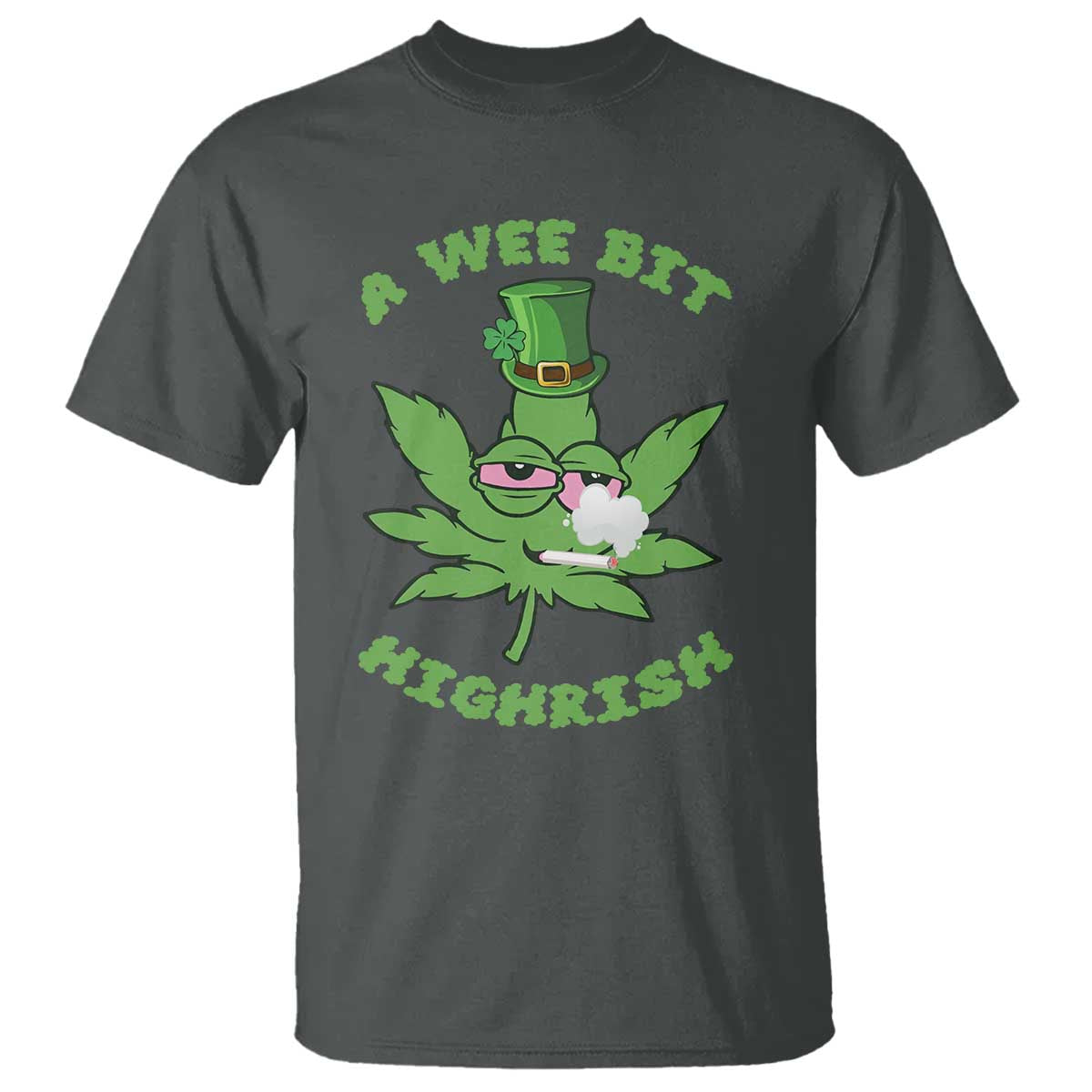 Funny St Patrick's Day Cannabis Weed T Shirt A Wee Bit Highrish Shamrock