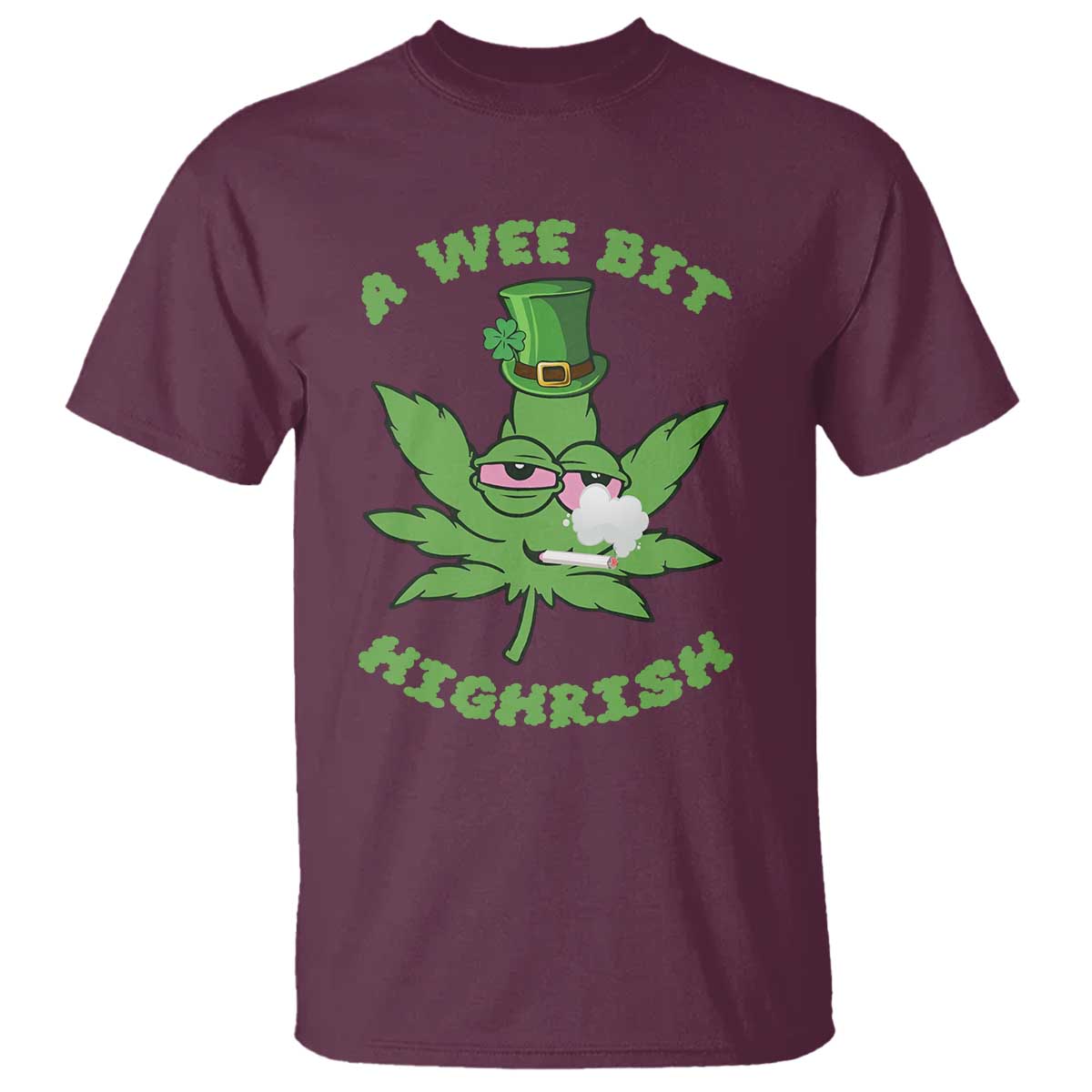 Funny St Patrick's Day Cannabis Weed T Shirt A Wee Bit Highrish Shamrock