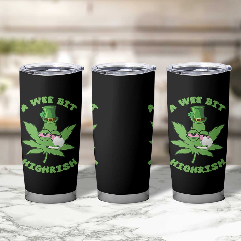 Funny St Patrick's Day Cannabis Weed Tumbler Cup A Wee Bit Highrish Shamrock