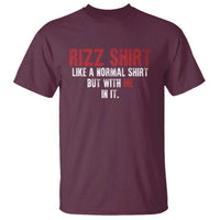 Funny Rizz Shirt Like A Normal Shirt But With Me In It T Shirt
