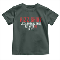 Funny Rizz Shirt Like A Normal Shirt But With Me In It Toddler T Shirt