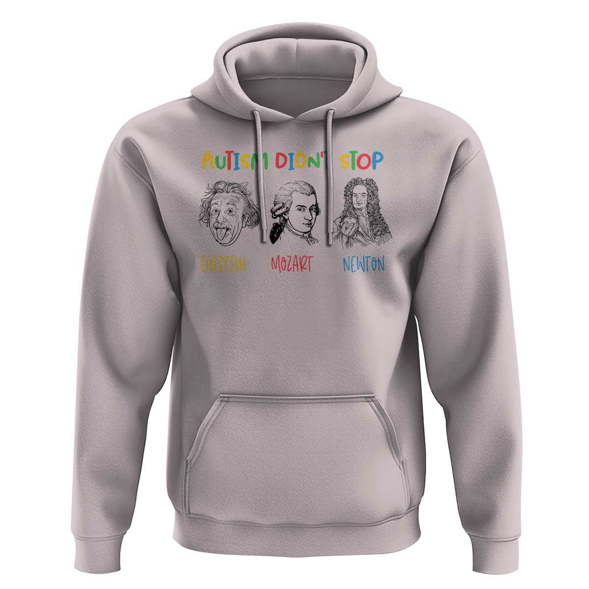 Autism Didn't Stop Einstein Mozart Newton Hoodie Autism Awareness