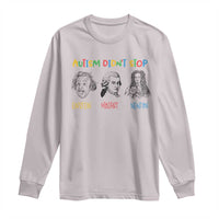 Autism Didn't Stop Einstein Mozart Newton Long Sleeve Shirt Autism Awareness