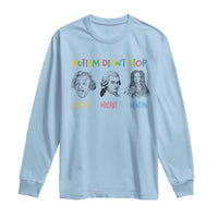 Autism Didn't Stop Einstein Mozart Newton Long Sleeve Shirt Autism Awareness